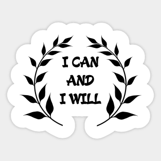 I can and i will Sticker